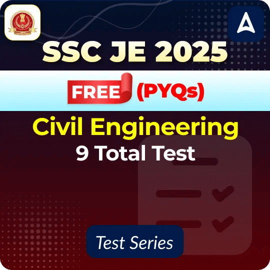 SSC JE 2025 (Tier I) | Civil Engineering- FREE PYQs Mock Test Series
